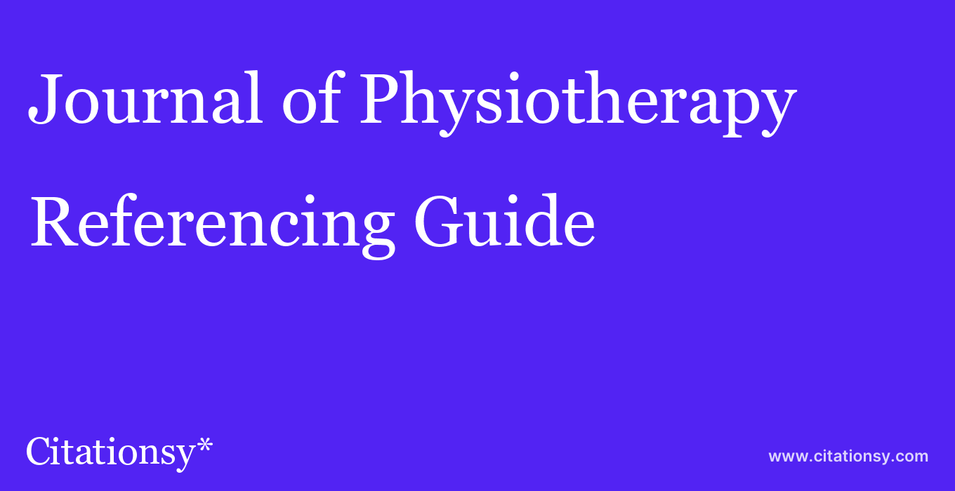 cite Journal of Physiotherapy  — Referencing Guide